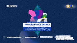 Card de divulgação do simpósio “Mulheres no Parlamento: Desafios e possibilidades para a represe...
