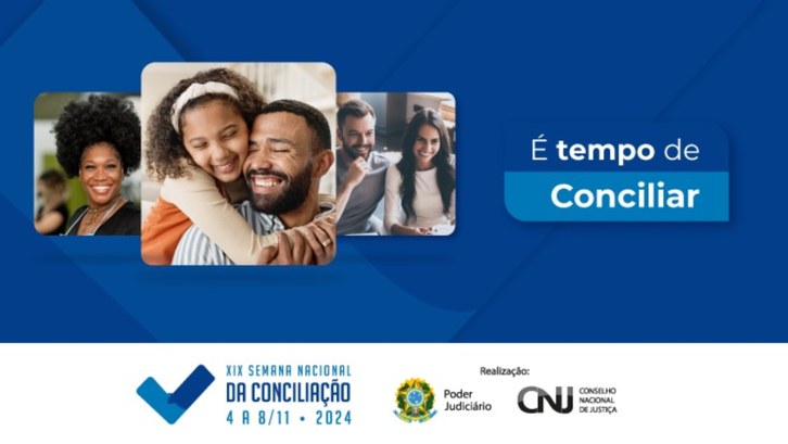 CNJ realiza a XIX Semana Nacional da Conciliação com o tema “É Tempo de Conciliar” Iniciativa do CNJ busca soluções pacíficas e facilita acesso ao Judiciário nos tribunais do país
