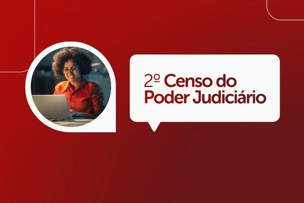 Participe do 2° censo do Poder Judiciário
