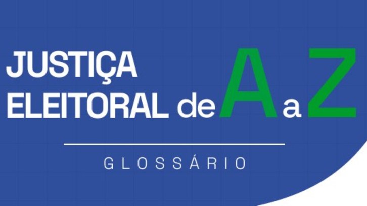 Glossário explica o que são as eleições gerais Serviço dispõe de mais de 300 termos ou expressões utilizados pelos operadores do Direito Eleitoral