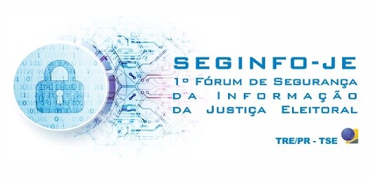 Justiça Eleitoral promove Fórum de Segurança da Informação De iniciativa do TRE-PR, evento conta com a parceria do TSE e regionais eleitorais do Acre, de M...