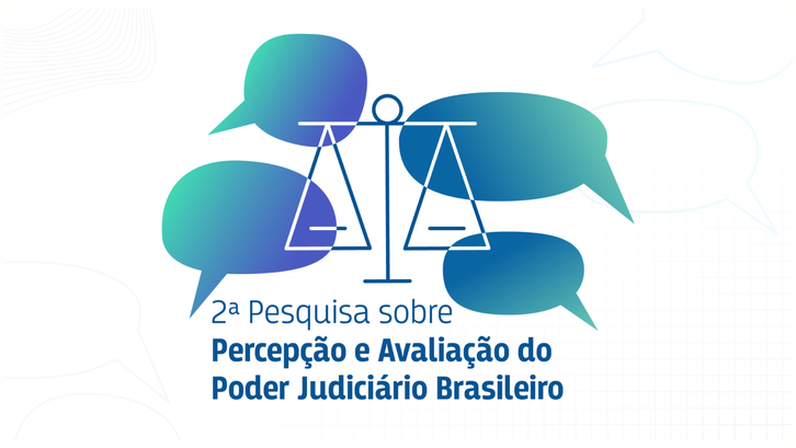 Pesquisa atualizará dados sobre percepção e avaliação do Judiciário Pesquisa atualizará dados sobre percepção e avaliação do Judiciário
