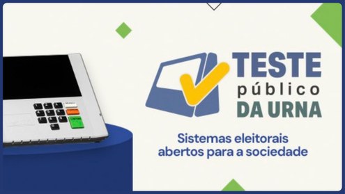 Teste Público fortalece a segurança e a confiabilidade dos sistemas eleitorais. Inscrições para ...