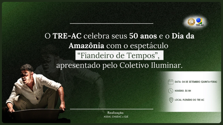 TRE-AC celebra o Dia da Amazônia com espetáculo inspirado na cultura ribeirinha Teatro integra programação dos 50 anos do TRE-AC e convida sociedade a refletir sobre a riqueza ...