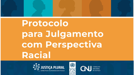 Documento orienta magistrados(as) de todo o país a aplicarem critérios raciais na análise dos pr...