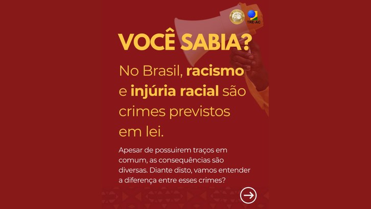 TRE-AC esclarece diferenças entre racismo e injúria racial e reforça canal de denúncia Campanha “Caminhos de Dandara” reforça que ambos são crimes e devem ser denunciados