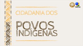A imagem apresenta a frase "Cidadania dos Povos Indígenas" com uma tipografia artística, em tons...