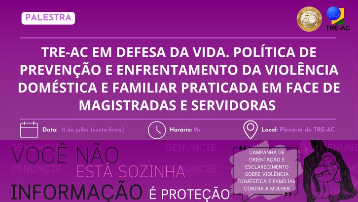 TRE-AC promove palestra em defesa da vida e da dignidade de magistradas e servidoras Evento destacará política de prevenção, canais de escuta e ações de proteção no ambiente de trab...