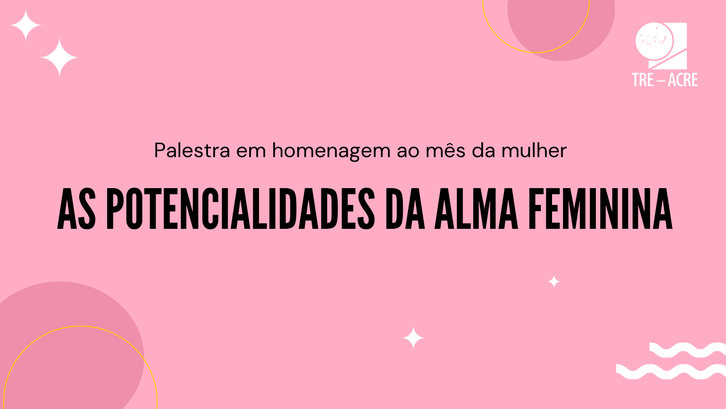 Juíza Federal Luzia Farias conduz reflexão sobre o papel das mulheres nos espaços institucionais