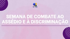 Programação inclui debates sobre prevenção ao assédio, acolhimento, cultura do respeito e divulg...