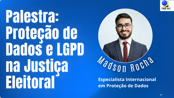 TRE-AC promoverá curso sobre proteção de dados, transparência e segurança da informação Encontro reúne teoria e prática para qualificar o tratamento de dados na Justiça Eleitoral