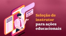 O processo seletivo disponibiliza três vagas em três ações educacionais