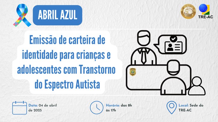 TRE-AC realiza ação para emissão de carteira identidade de crianças e adolescentes com Transtorno do Espectro Autista Em parceria com a Polícia Civil, ação inédita do Abril Azul será no dia 4 de abril e vai emitir ...