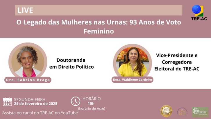 TRE-AC realiza live sobre os 93 anos do voto feminino no Brasil Evento virtual contará com a participação da Desembargadora Waldirene Cordeiro e da Doutoranda S...