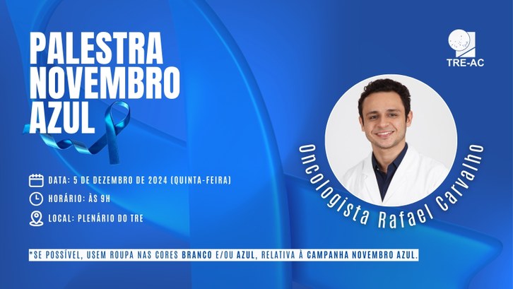 TRE-AC realiza palestra sobre prevenção do câncer em homens Evento será realizado na próxima quinta-feira, 5