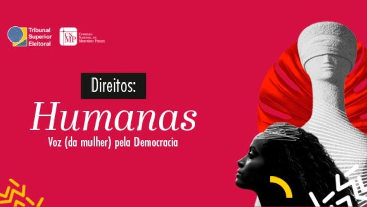 Tribunal Superior Eleitoral reúne mulheres no Dia Internacional dos Direitos Humanos Encontro “Direitos: Humanas – Voz (da mulher) pela Democracia” será no dia 10 de dezembro, na se...