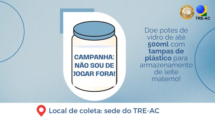TRE-AC lança campanha “Não Sou de Jogar Fora” para arrecadação de potes de vidro Tribunal une sustentabilidade e solidariedade para garantir alimentação segura a bebês
